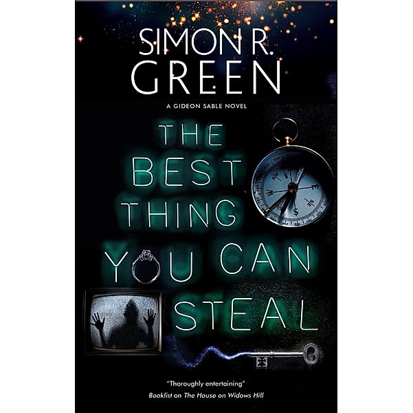 Best Thing You Can Steal, The / A Gideon Sable novel Bd.1, Simon R. Green