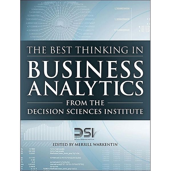 Best Thinking in Business Analytics from the Decision Sciences Institute, The, Merrill Warkentin, Decision Sciences Institute