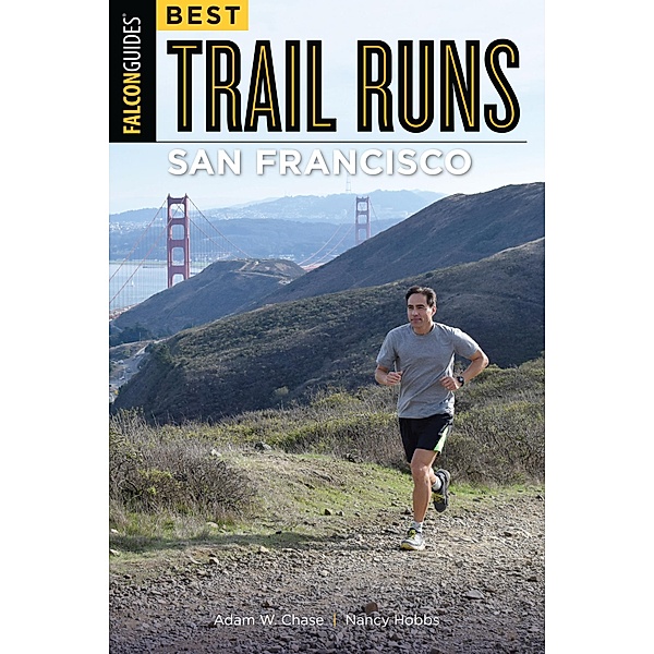 Best Trail Runs San Francisco, Adam W. Chase, Nancy Hobbs