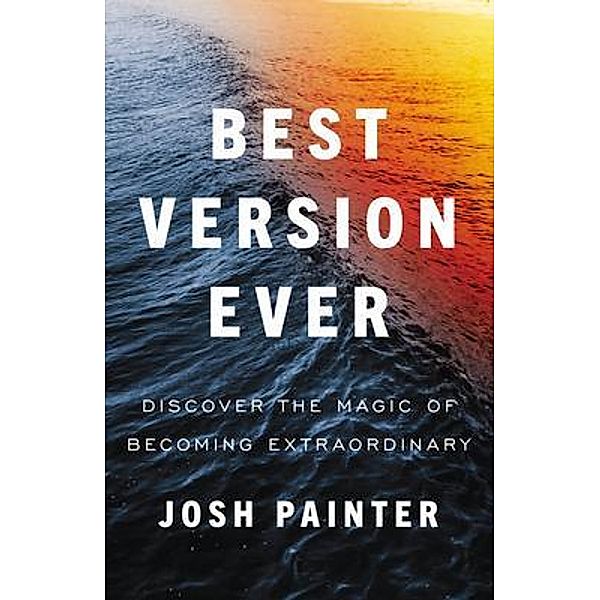 Best Version Ever, Josh Painter
