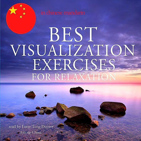 Best visualization exercises for relaxation in chinese mandarin, Fred Garnier