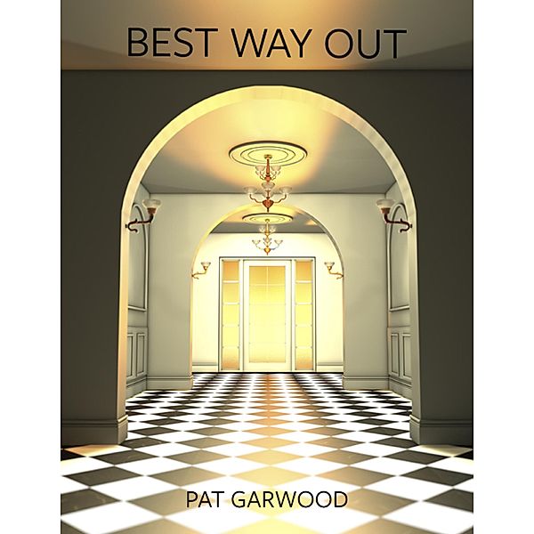 Best Way Out, Pat Garwood