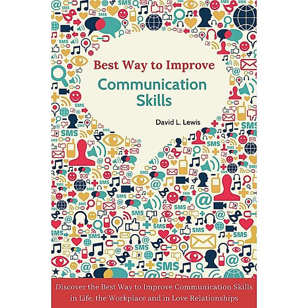 Best Way to Improve Communication Skills, David L. Lewis