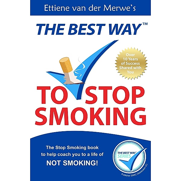 Best Way to Stop Smoking / Ettiene van der Merwe, Ettiene van der Merwe