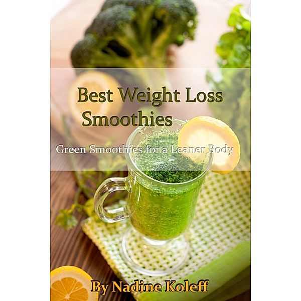 Best Weight Loss Smoothies, Nadine Koleff