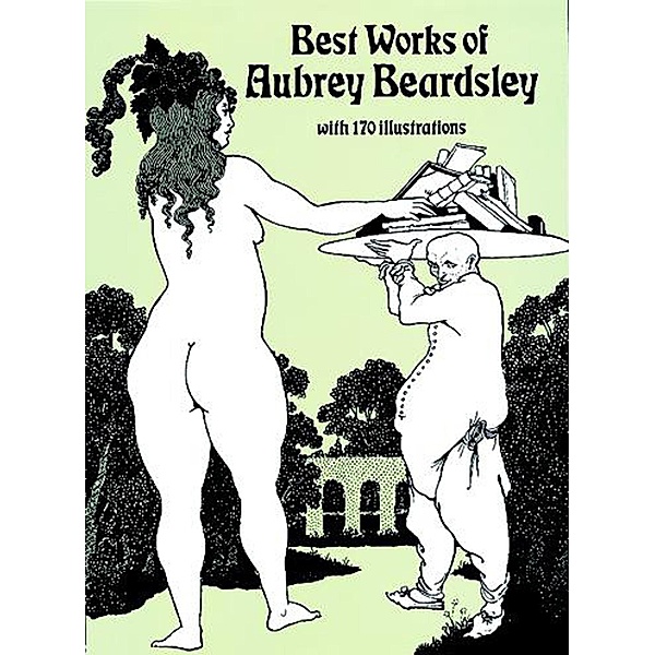 Best Works of Aubrey Beardsley / Dover Fine Art, History of Art, Aubrey Beardsley