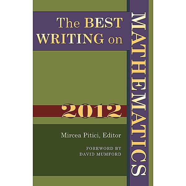 Best Writing on Mathematics 2012 / The Best Writing on Mathematics