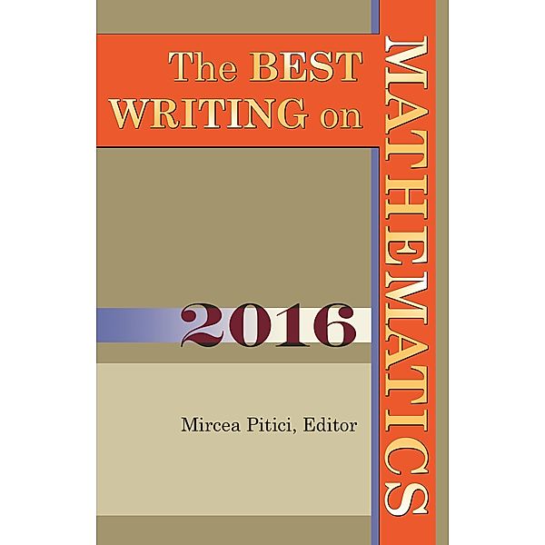 Best Writing on Mathematics 2016 / The Best Writing on Mathematics