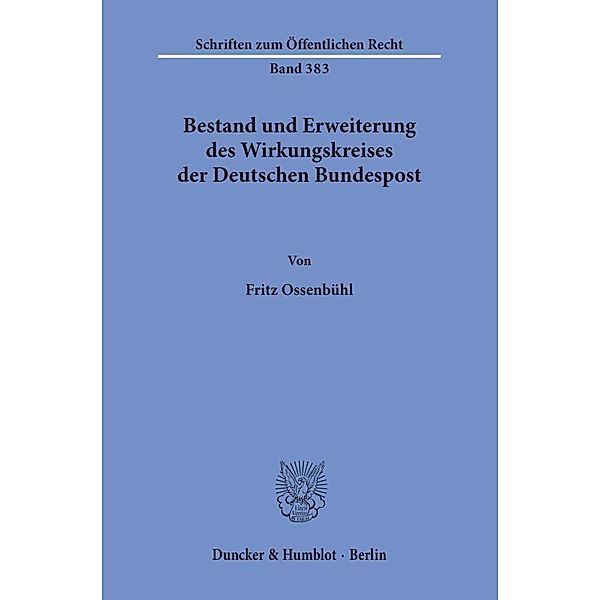 Bestand und Erweiterung des Wirkungskreises der Deutschen Bundespost., Fritz Ossenbühl