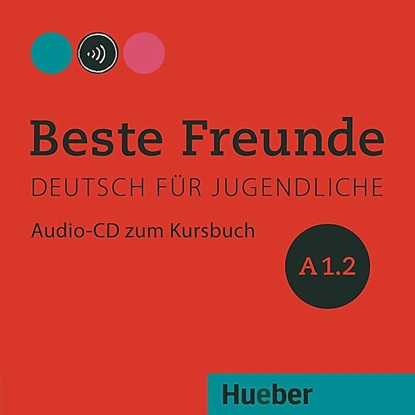 Beste Freunde - Deutsch für Jugendliche - A1/2 - Beste Freunde A1.2, Manuela Georgiakaki, Elisabeth Graf-Riemann, Christiane Seuthe