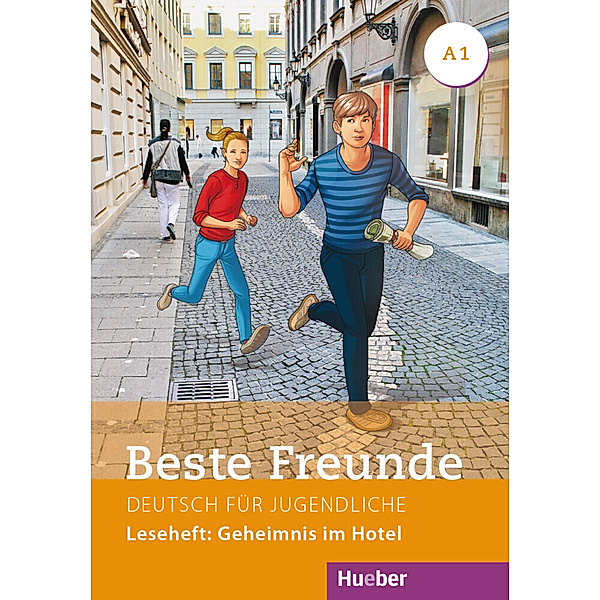 Beste Freunde - Deutsch für Jugendliche / A1 / Leseheft: Geheimnis im Hotel, Annette Vosswinkel