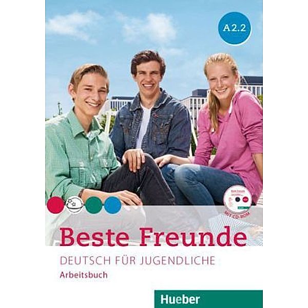 Beste Freunde - Deutsch für Jugendliche: A2/2 Arbeitsbuch, m. CD-ROM, Manuela Georgiakaki, Anja Schümann, Christiane Seuthe