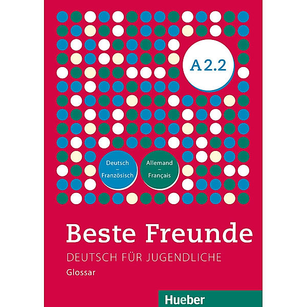 Beste Freunde - Deutsch für Jugendliche / A2/2 / Beste Freunde A2.2
