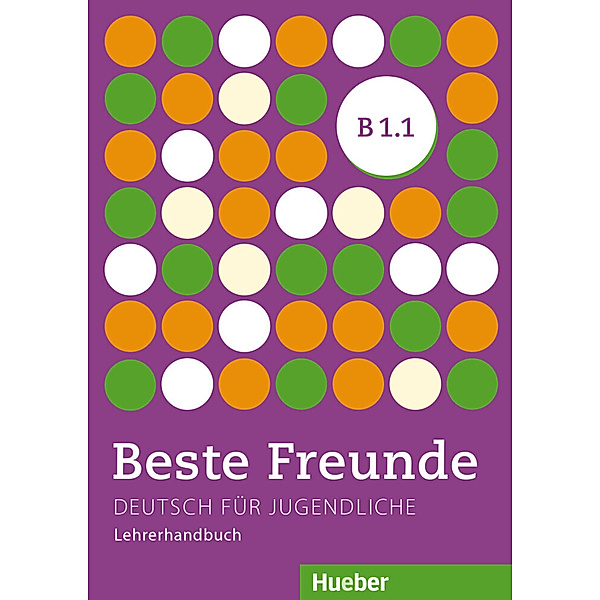 Beste Freunde - Deutsch für Jugendliche / B1/1 / Beste Freunde B1.1, Gerassimos Tsigantes
