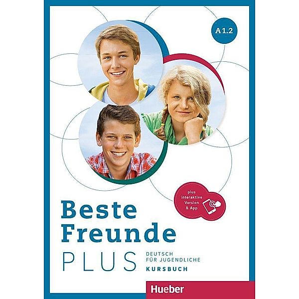 Beste Freunde PLUS A1.2, m. 1 Buch, m. 1 Beilage, Manuela Georgiakaki, Elisabeth Graf-Riemann, Christiane Seuthe
