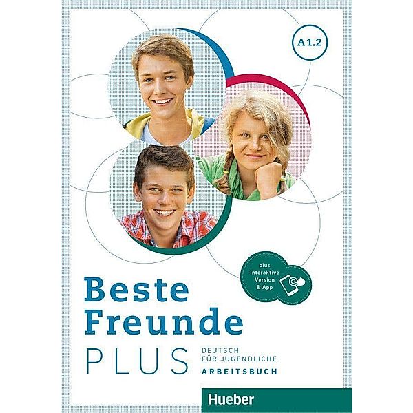 Beste Freunde PLUS A1.2, m. 1 Buch, m. 1 Beilage, Manuela Georgiakaki, Christiane Seuthe, Anja Schümann