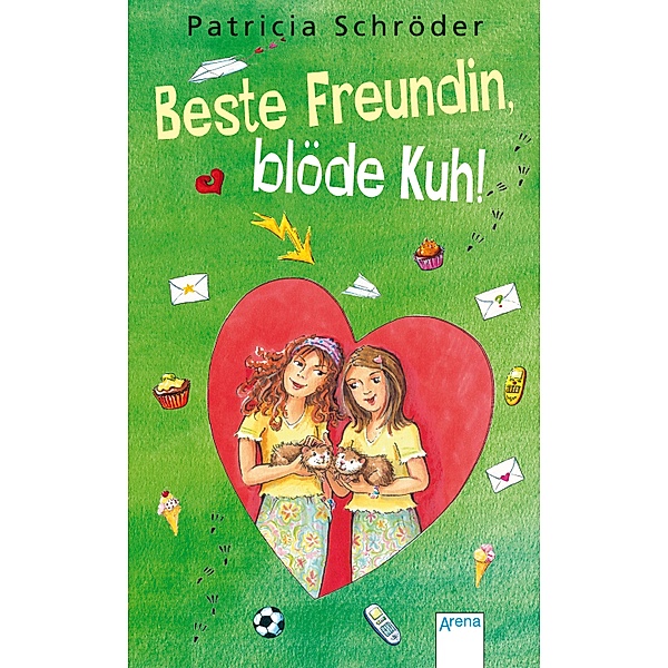 Beste Freundin, blöde Kuh! Bd.1, Patricia Schröder