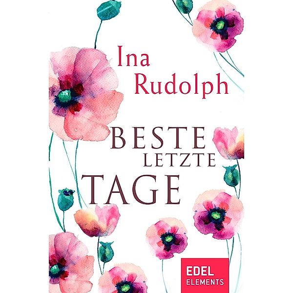 Beste letzte Tage, Ina Rudolph