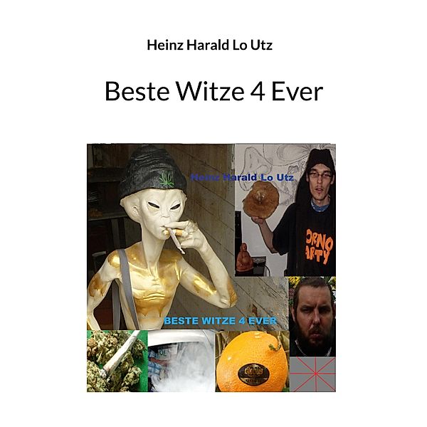 Beste Witze 4 Ever, Heinz Harald Lo Utz