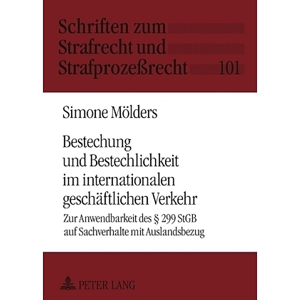 Bestechung und Bestechlichkeit im internationalen geschäftlichen Verkehr, Simone Mölders