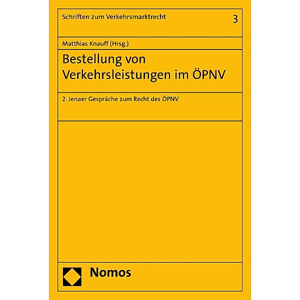 Bestellung von Verkehrsleistungen im ÖPNV / Schriften zum Verkehrsmarktrecht Bd.3