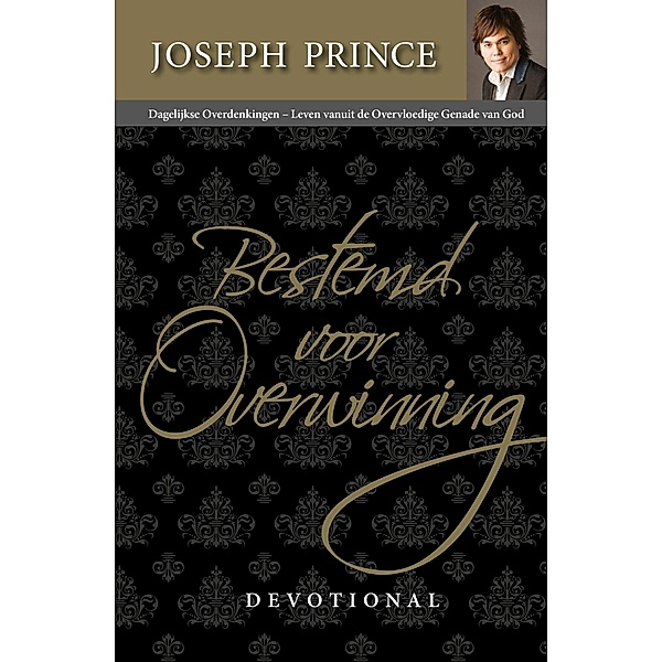 Bestemd voor Overwinning Devotional, Joseph Prince