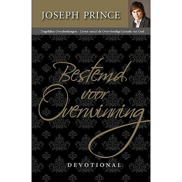 Bestemd voor Overwinning Devotional, Joseph Prince