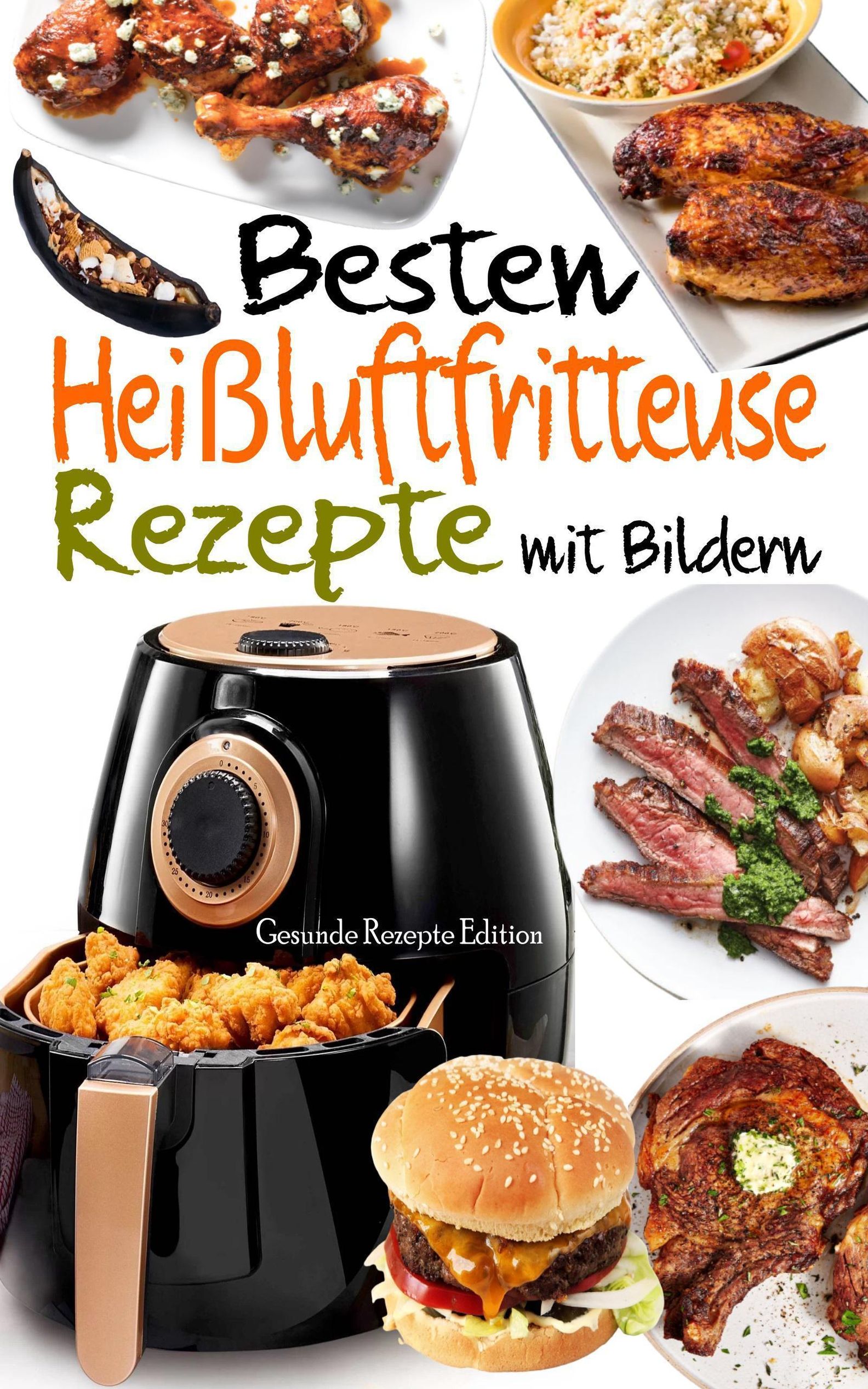 Besten Heißluftfritteuse Rezepte mit Bildern eBook v. Gesunde Rezepte  Edition | Weltbild