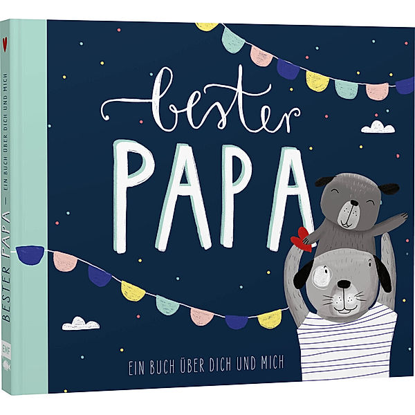 Bester Papa - Ein Eintragbuch über dich und mich