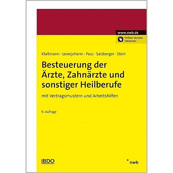 Besteuerung der Ärzte, Zahnärzte und sonstiger Heilberufe, Ralf Klaßmann, Dirk Lewejohann, Annette Pass, Christian Salzberger, Oliver Stein