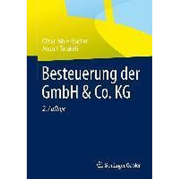 Besteuerung der GmbH & Co. KG, Oliver Fehrenbacher, Anusch Tavakoli