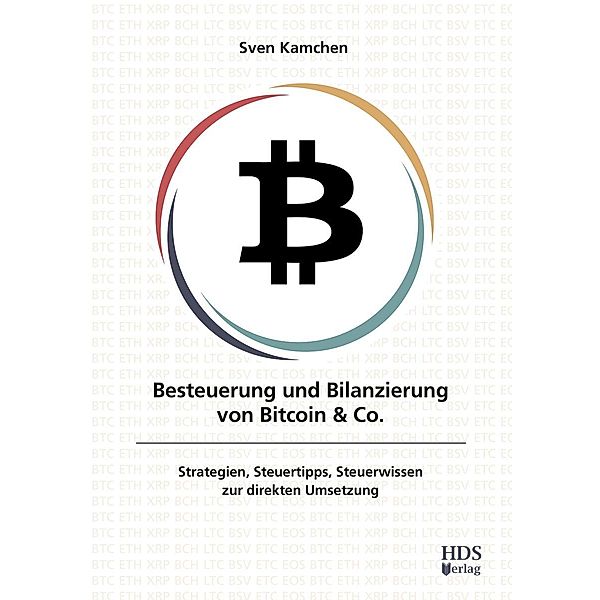 Besteuerung und Bilanzierung von Bitcoin & Co., Sven Kamchen