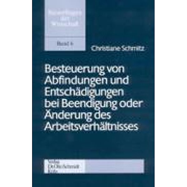 Besteuerung von Abfindungen und Entschädigungen bei Beendigung oder Änderung des Arbeitsverhältnisses, Christiane Schmitz