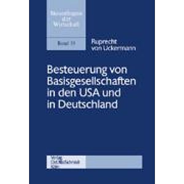 Besteuerung von Basisgesellschaften in den USA und in Deutschland, Ruprecht M. Frhr. von Uckermann