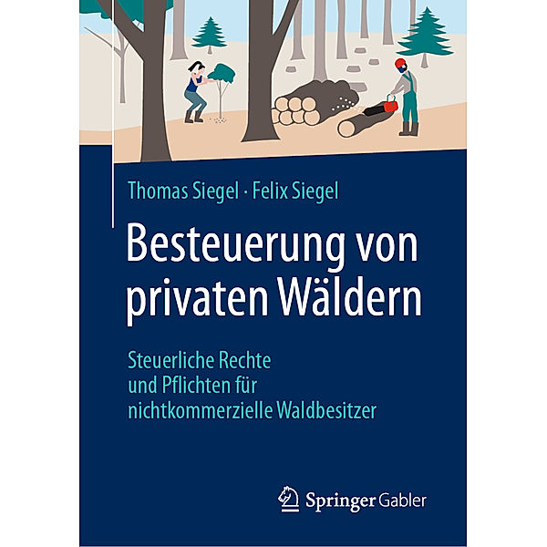 Besteuerung von privaten Wäldern, Thomas Siegel, Felix Siegel