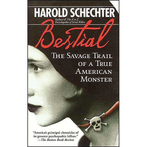 Bestial, Harold Schechter