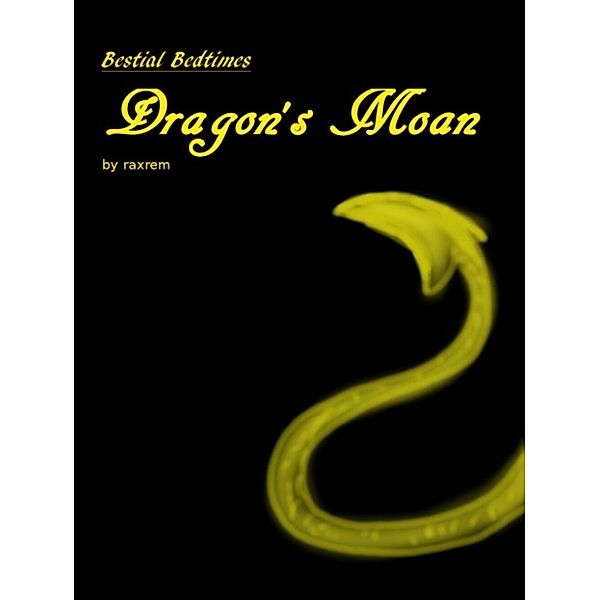 Bestial Bedtimes: Dragon's Moan, Rax Rem