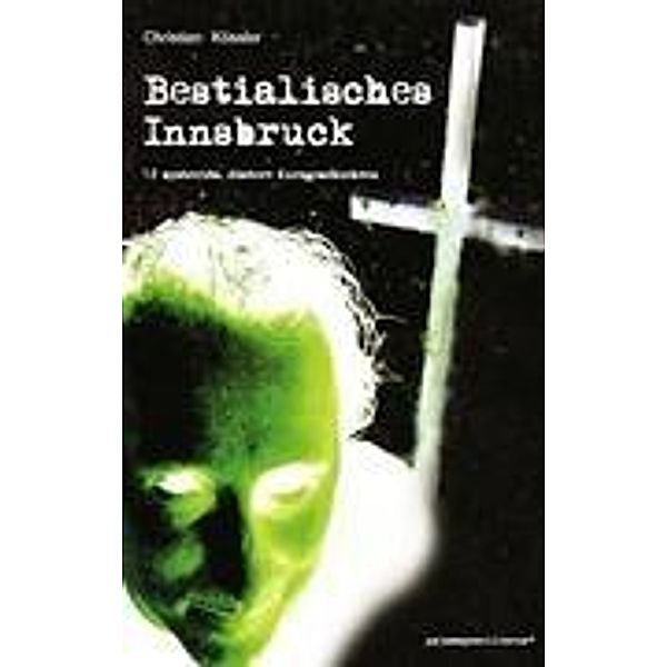 Bestialisches Innsbruck, Christian Kössler