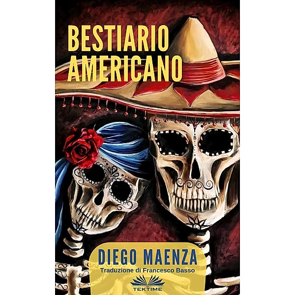 Bestiario Americano, Diego Maenza