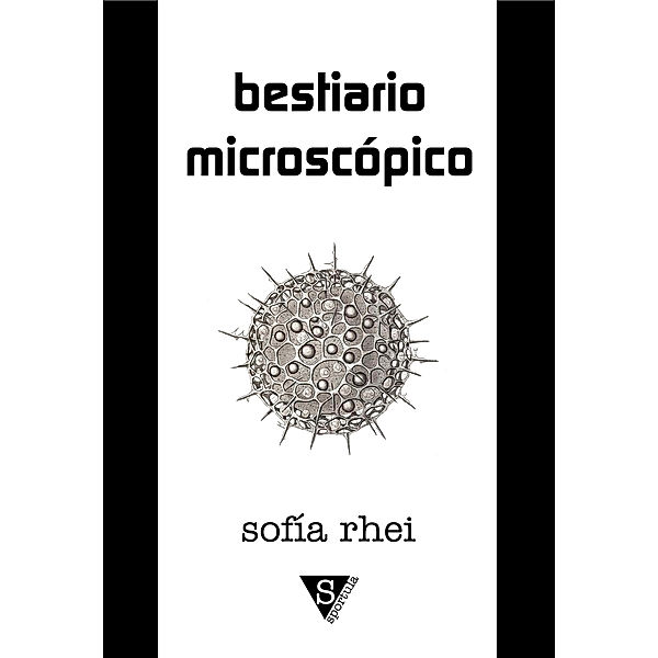Bestiario microscópico, Sofía Rhei