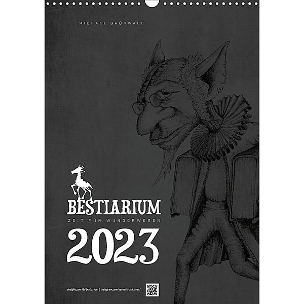 BESTIARIUM - ZEIT FÜR WUNDERWESENAT-Version  (Wandkalender 2023 DIN A3 hoch), Michael Grünwald
