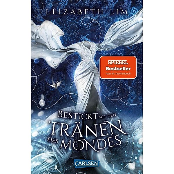 Bestickt mit den Tränen des Mondes / Ein Kleid aus Seide und Sternen Bd.2, Elizabeth Lim