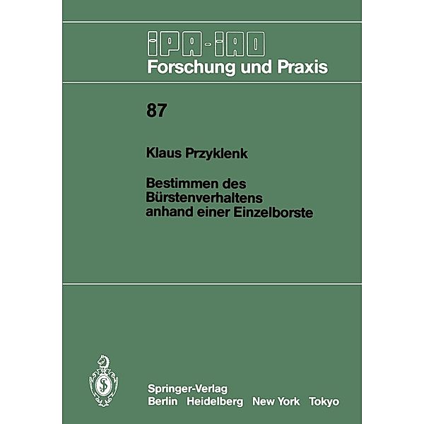 Bestimmen des Bürstenverhaltens anhand einer Einzelborste / IPA-IAO - Forschung und Praxis Bd.87, Klaus Przyklenk