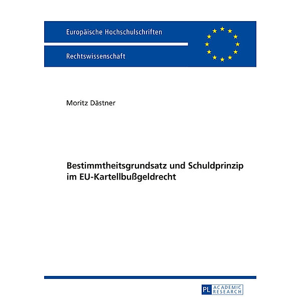 Bestimmtheitsgrundsatz und Schuldprinzip im EU-Kartellbussgeldrecht, Moritz Dästner