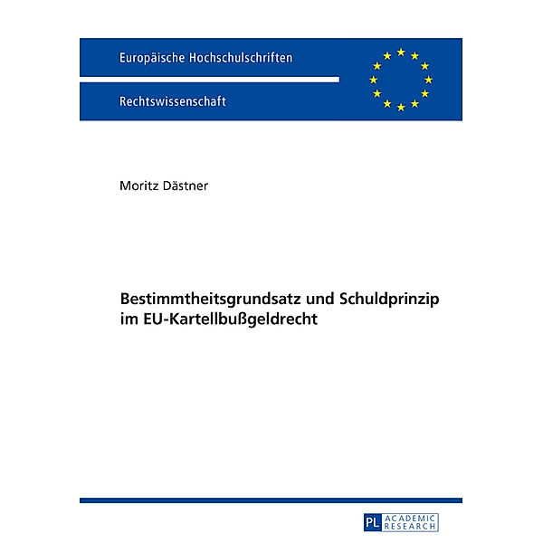 Bestimmtheitsgrundsatz und Schuldprinzip im EU-Kartellbußgeldrecht, Moritz Dästner