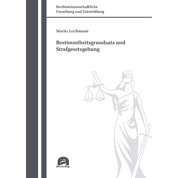 Bestimmtheitsgrundsatz und Strafgesetzgebung, Moritz Lochmann