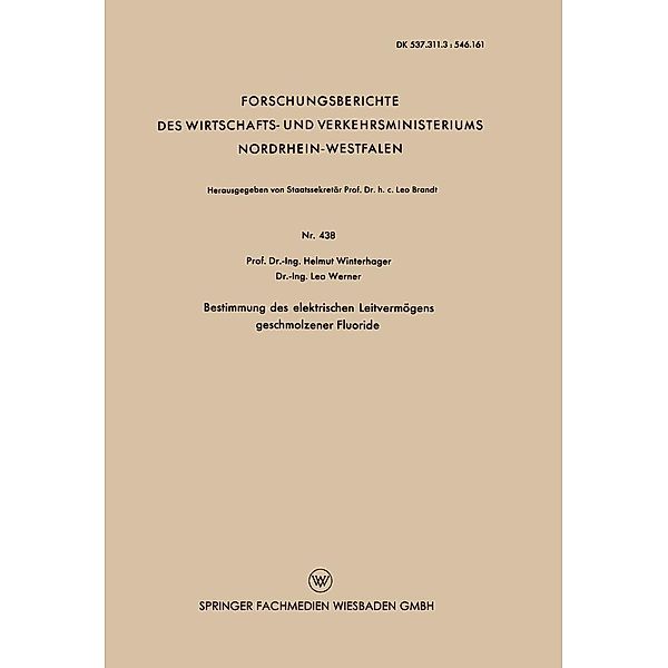 Bestimmung des elektrischen Leitvermögens geschmolzener Fluoride / Forschungsberichte des Wirtschafts- und Verkehrsministeriums Nordrhein-Westfalen Bd.438, Helmut Winterhager