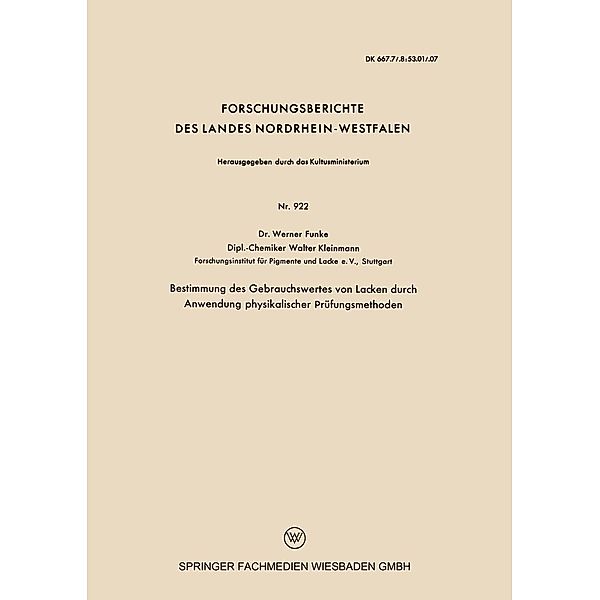 Bestimmung des Gebrauchswertes von Lacken durch Anwendung physikalischer Prüfungsmethoden / Forschungsberichte des Landes Nordrhein-Westfalen Bd.922, Werner Funke