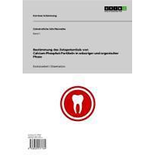 Bestimmung des Zetapotentials von Calcium-Phosphat-Partikeln in wässriger und organischer Phase, Kai-Uwe Schimmang