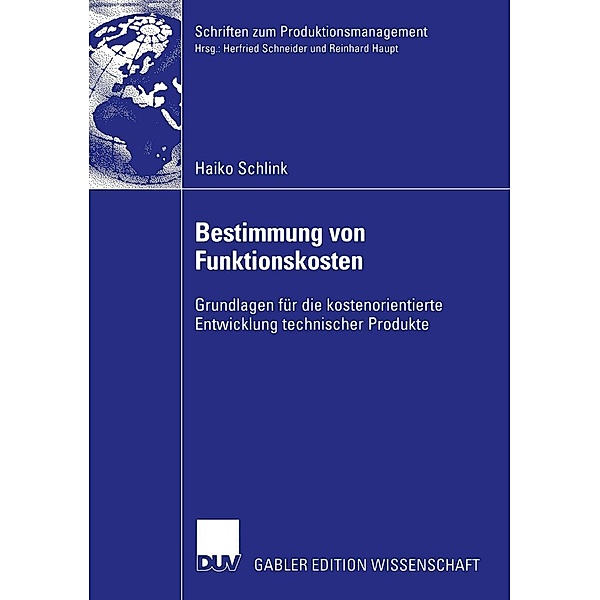Bestimmung von Funktionskosten / Schriften zum Produktionsmanagement, Haiko Schlink